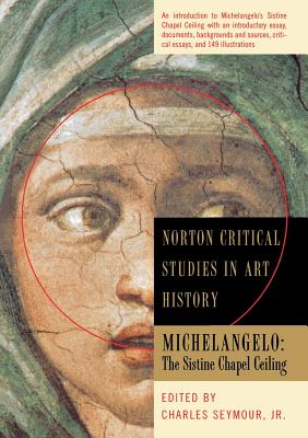 Image for Michelangelo: The Sistine Chapel Ceiling (Norton Critical Studies in Art History)