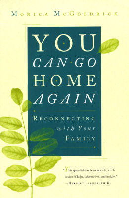 You Can Go Home Again: Reconnecting with Your Family
