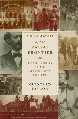 In Search of the Racial Frontier: African Americans in the American West 1528-1990