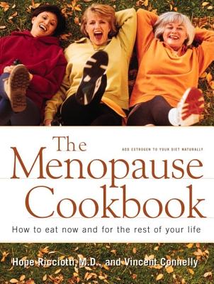 Image for The Menopause Cookbook: How to Eat Now and for the Rest of Your Life The Menopause Cookbook: How to Eat Now and for the Rest of Your Life