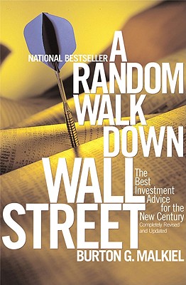 A Random Walk Down Wall Street; Including a Life-Cycle Guide to Personal  Investing