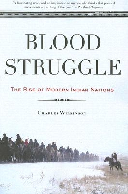 Blood Struggle: The Rise Of Modern Indian Nations