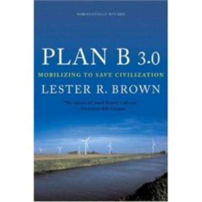 Image for Plan B 3.0: Mobilizing to Save Civilization (Substantially Revised)