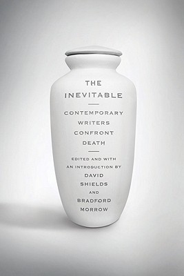 Image for The Inevitable: Contemporary Writers Confront Death