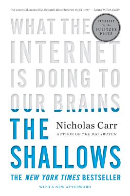 Image for The Shallows: What the Internet Is Doing to Our Brains