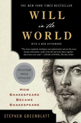 Image for Will in the World: How Shakespeare Became Shakespeare
