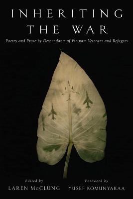 Image for Inheriting the War: Poetry and Prose by Descendants of Vietnam Veterans and Refugees