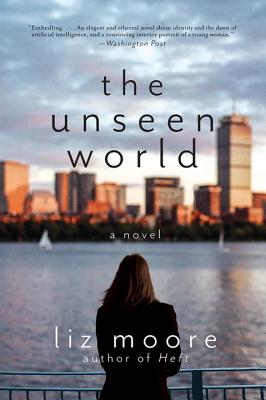 The Unseen World: A Novel Image for The Unseen World: A Novel