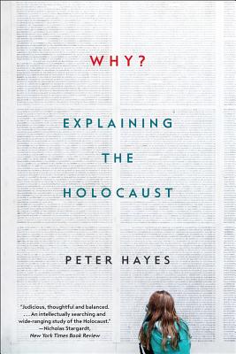 Why: Explaining The Holocaust