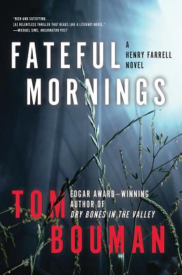 FATEFUL MORNINGS: A HENRY FARRELL NOVEL