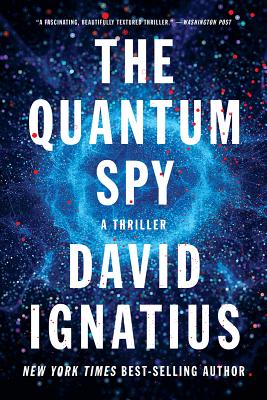 The Quantum Spy: A Thriller