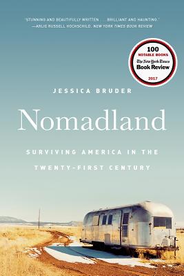 NOMADLAND: SURVIVING AMERICA IN THE TWENTY-FIRST CENTURY