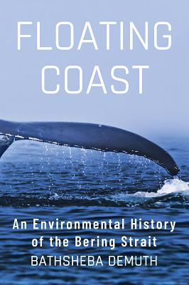 Image for Floating Coast: An Environmental History of the Bering Strait Floating Coast: An Environmental History of the Bering Strait