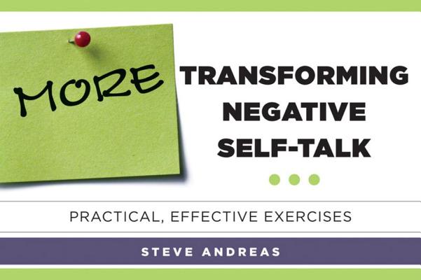 Image for More Transforming Negative Self-Talk: Practical, Effective Exercises More Transforming Negative Self-Talk: Practical, Effective Exercises