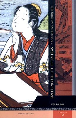 The Norton Anthology of World Literature, Vol. D: 1650 to 1800, 2nd Edition