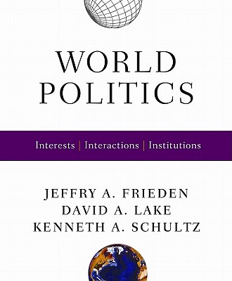 World Politics: Interests, Interactions, Institutions