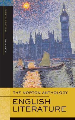 Image for The Norton Anthology of English Literature, Vol. 2: The Romantic Period through the Twentieth Century (8th Edition) The Norton Anthology of English Literature, Vol. 2: The Romantic Period through the Twentieth Century (8th Edition)