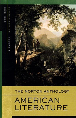 The Norton Anthology of American Literature, Vol. B: 1820 to 1865