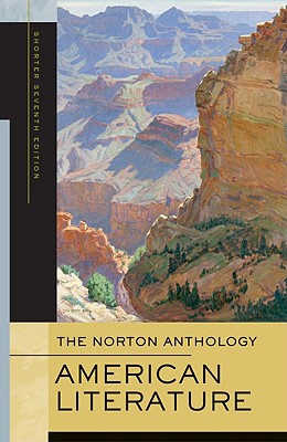 The Norton Anthology of American Literature (Shorter Seventh Edition)