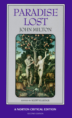 Paradise Lost: An Authoritative Text, Backgrounds and Sources, Criticism [ A Norton Critical Edition]