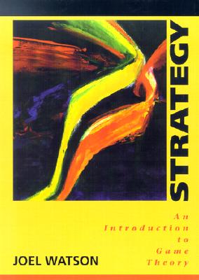 Strategy : An Introduction to Game Theory