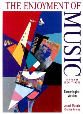 The Enjoyment of Music: An Introduction to Perceptive Listening