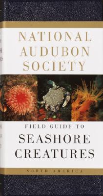 The Audubon Society Field Guide to North American Seashore Creatures
