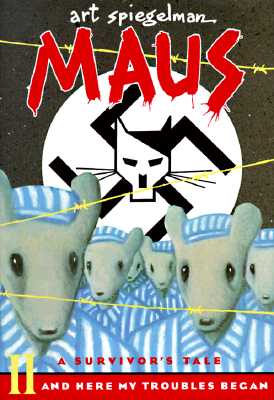 Maus II: And Here My Troubles Began