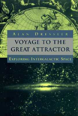 Voyage To The Great Attractor: Exploring Intergalactic Space Image for Voyage To The Great Attractor: Exploring Intergalactic Space