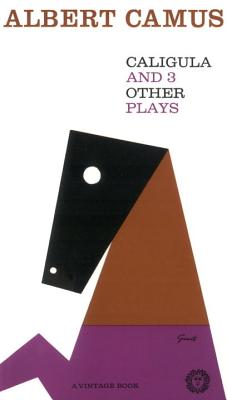 Caligula and Three Other Plays (Revised)