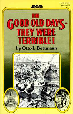 Image for Good Old Days: They Were Terrible!