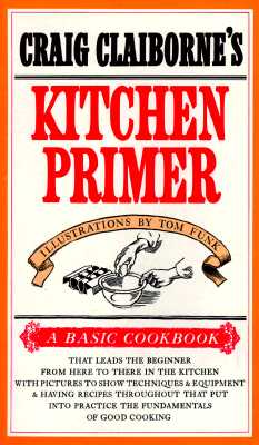 Craig Claiborne's Kitchen Primer (Basic Cookbook)