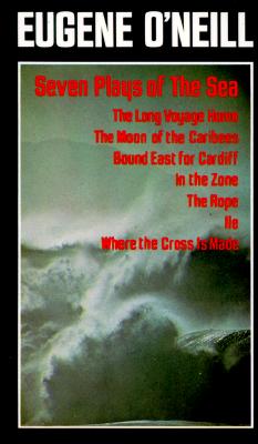 Seven Plays of the Sea, Eugene O'Neill Seven Plays of the Sea, Eugene O'Neill