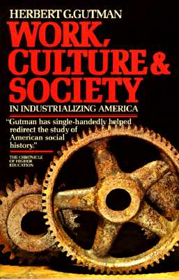 Image for Work, Culture and Society in Industrializing America