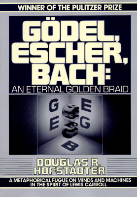 Gdel, Escher, Bach An Eternal Golden Braid