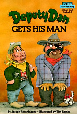 Deputy Dan Gets His Man (Step into Reading)