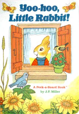 Yoo-Hoo, Little Rabbit (Peek-a-Board Books(TM))