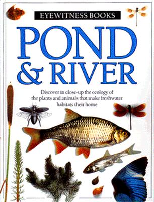Pond & River (Eyewitness Books)