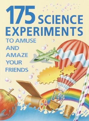 Image for 175 Science Experiments to Amuse and Amaze Your Friends