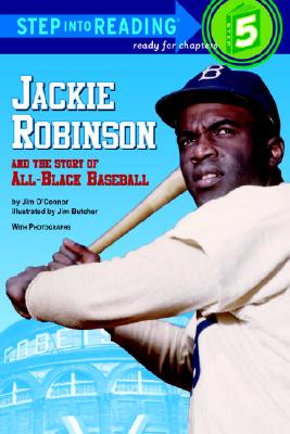 Jackie Robinson and the Story of All-Black Baseball (Step into Reading)