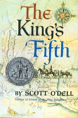 The King's Fifth, Scott O'Dell The King's Fifth, Scott O'Dell