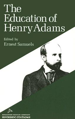 Image for The Education of Henry Adams (Riverside Editions)