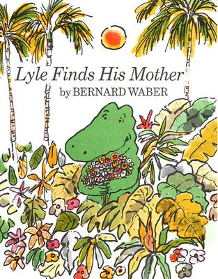 Image for Lyle Finds His Mother Lyle Finds His Mother