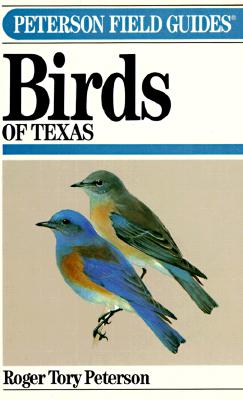 A Field Guide to the Birds of Texas (Peterson Field Guides)