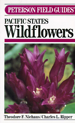A Field Guide to Pacific States Wildflowers (The Peterson Field Guide Series 22)
