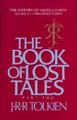 The Book of Lost Tales (History of Middle-earth, 2)
