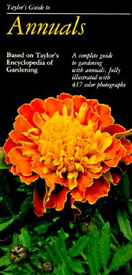 Taylor's Guide to Annuals (Taylor's Guide to Gardening)