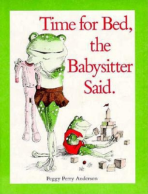 Time for Bed, the Babysitter Said