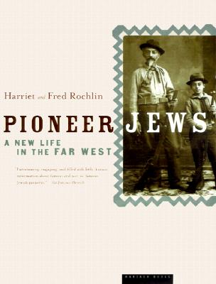 Pioneer Jews: A New Life in the Far West