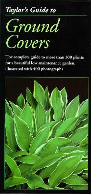 Taylor s Guide To GROUND COVERS, VINES, & GRASSES